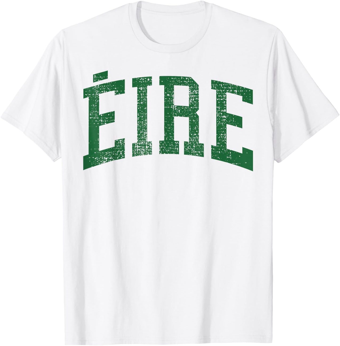 EIRE VintageGreen Ireland Irish St Patricks Day T-Shirt - T-Shirt | White
