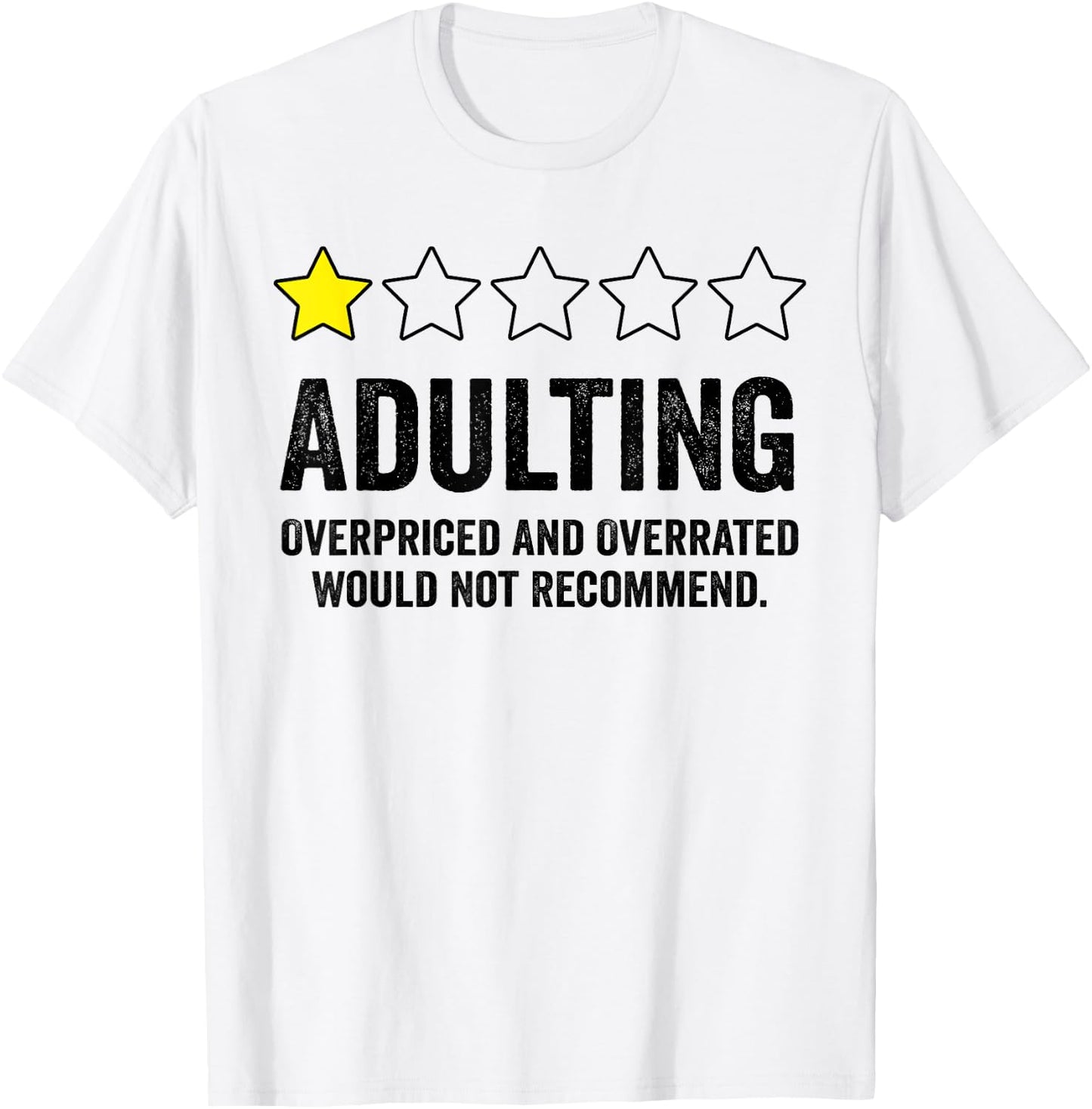 Adulting Would Not Recommend T-Shirt - T-Shirt | White