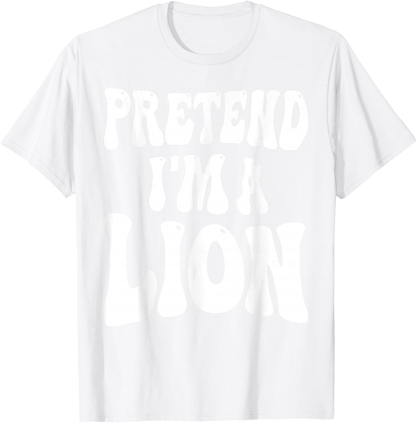 Pretend I'm a Lion Matching Costume Funny Groovy Halloween T-Shirt - T-Shirt | White