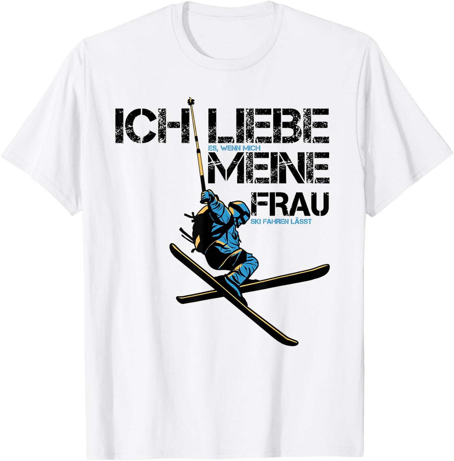 Ich liebe es wenn mich meine Frau Ski fahren lässt Skifahrer T-Shirt - T-Shirt | White