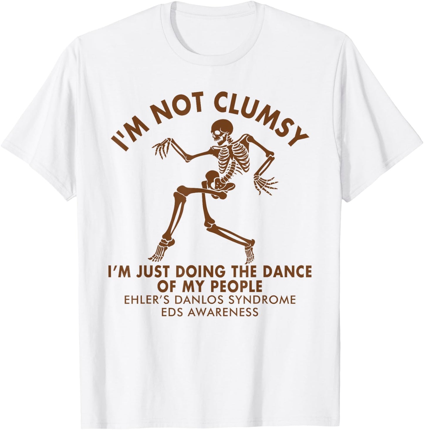 EDS Awareness I'm Not Clumsy Doing Dance of My People T-Shirt - T-Shirt | White