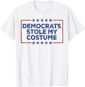 Democrats Stole My Costume, Yard Sign Trump 2024 Halloween T-Shirt - T-Shirt | White