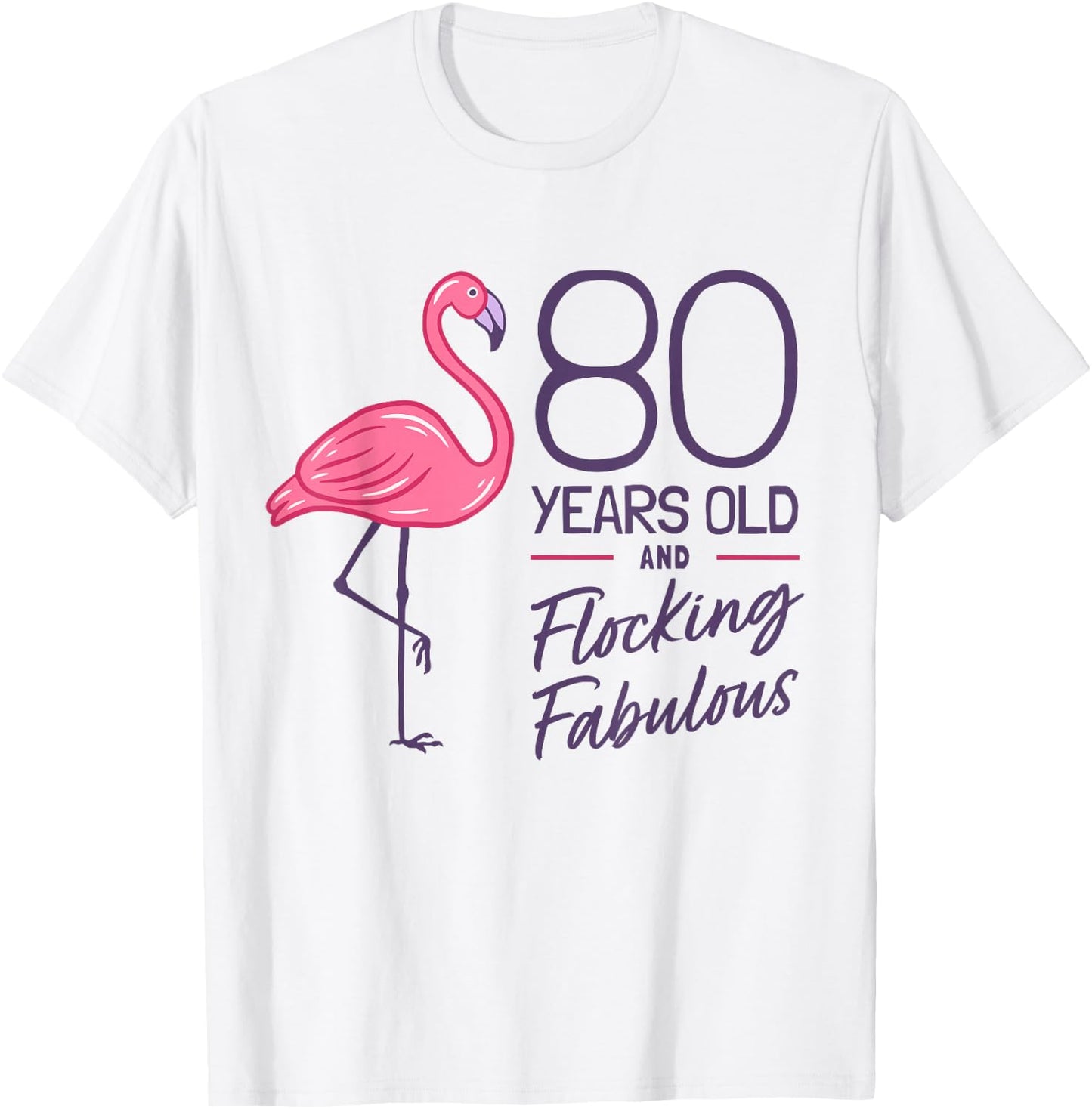 Flamingo Milestone 80 Years Flamingo 80th Birthday T-Shirt - T-Shirt | White