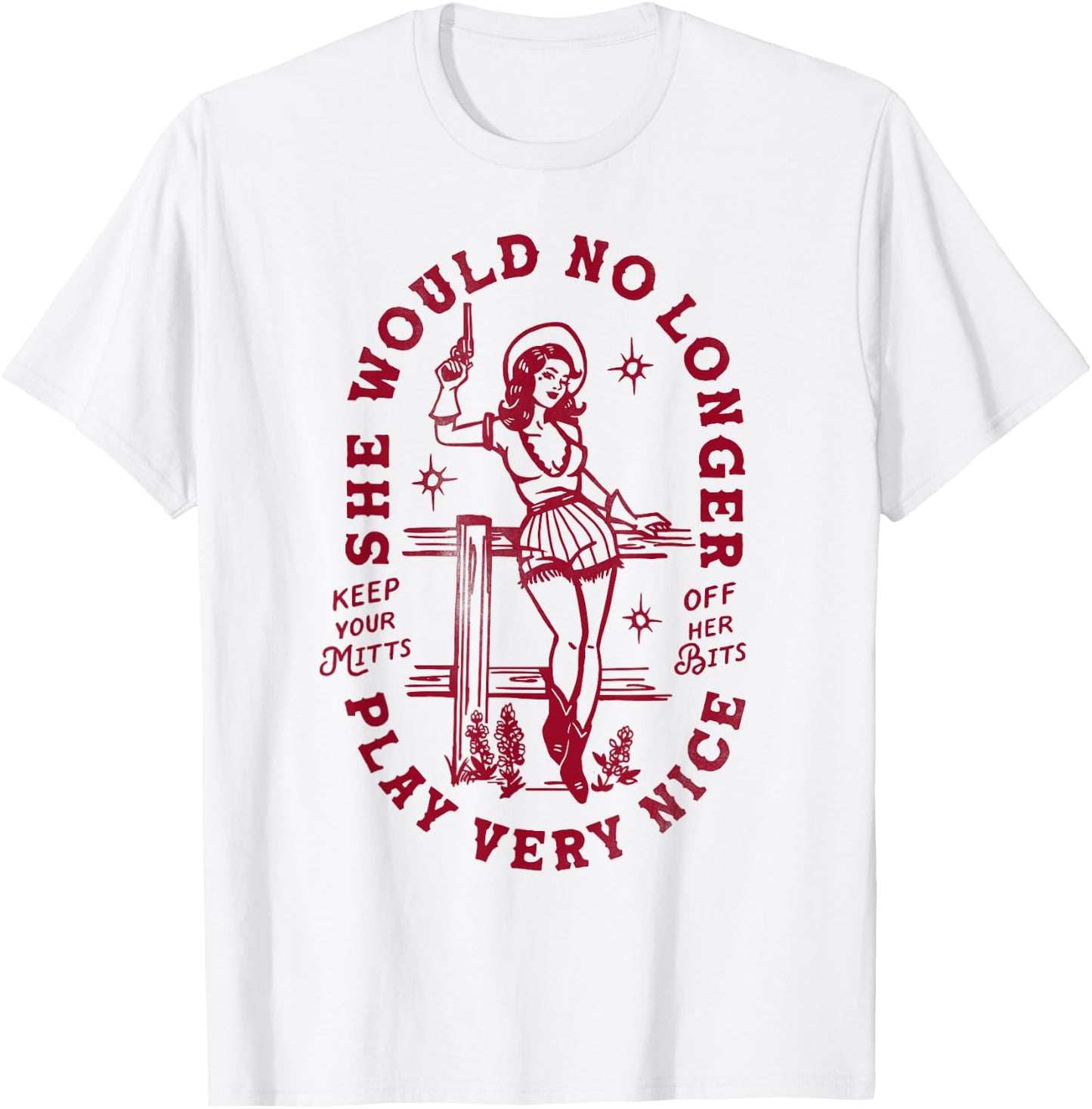 Pro Choice Feminist Cowgirl Shirt Women's Empowerment Gift T-Shirt - T-Shirt | White