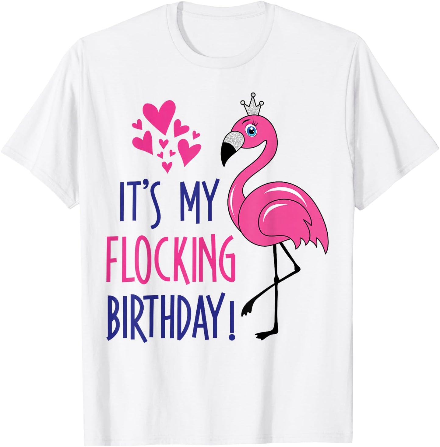 Pink Flamingo Birthday Funny It's My Flocking Birthday T-Shirt - T-Shirt | White