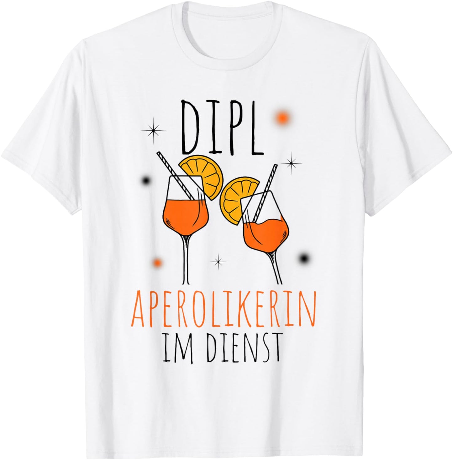 DIPL APEROLIKERIN IM DIENST Saying, Aperitif Spritz Gift , White T-Shirt - T-Shirt | White