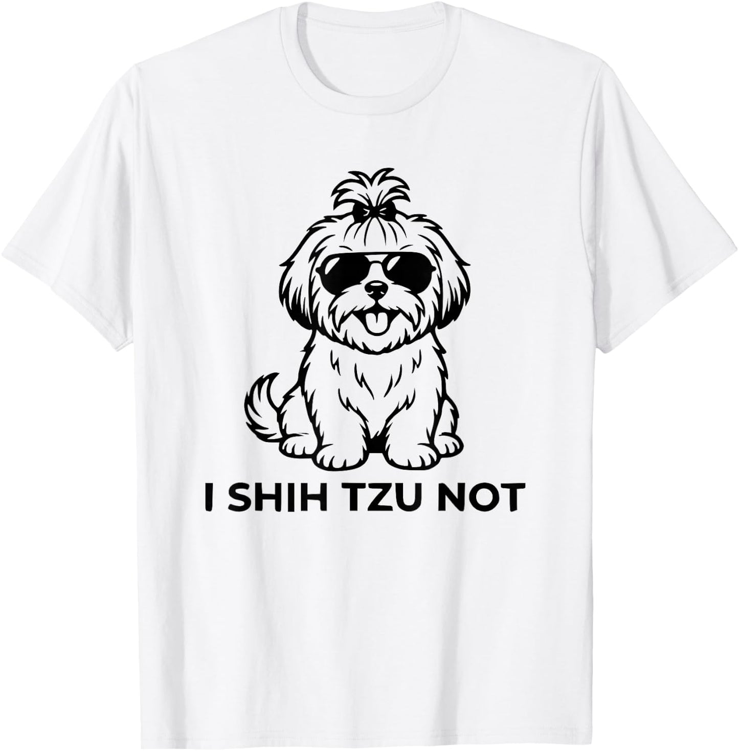 I Shih Tzu Not T-Shirt - T-Shirt | White