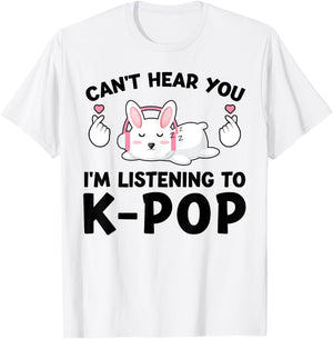 Can't Hear You I'm Listening to k-pop k-pop Bunny T-Shirt - T-Shirt | White