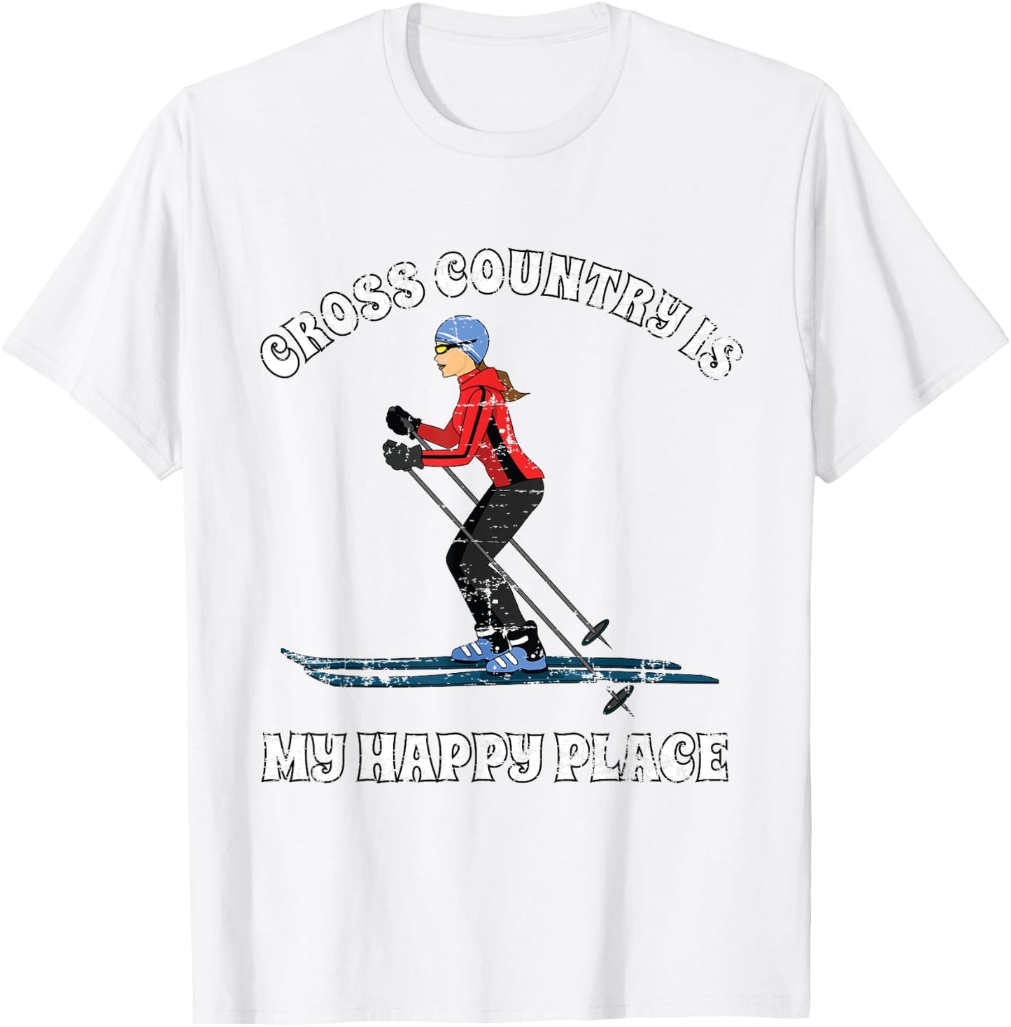 Cross Country is My Happy Place Ski Lovers T Shirt T-Shirt - T-Shirt | White