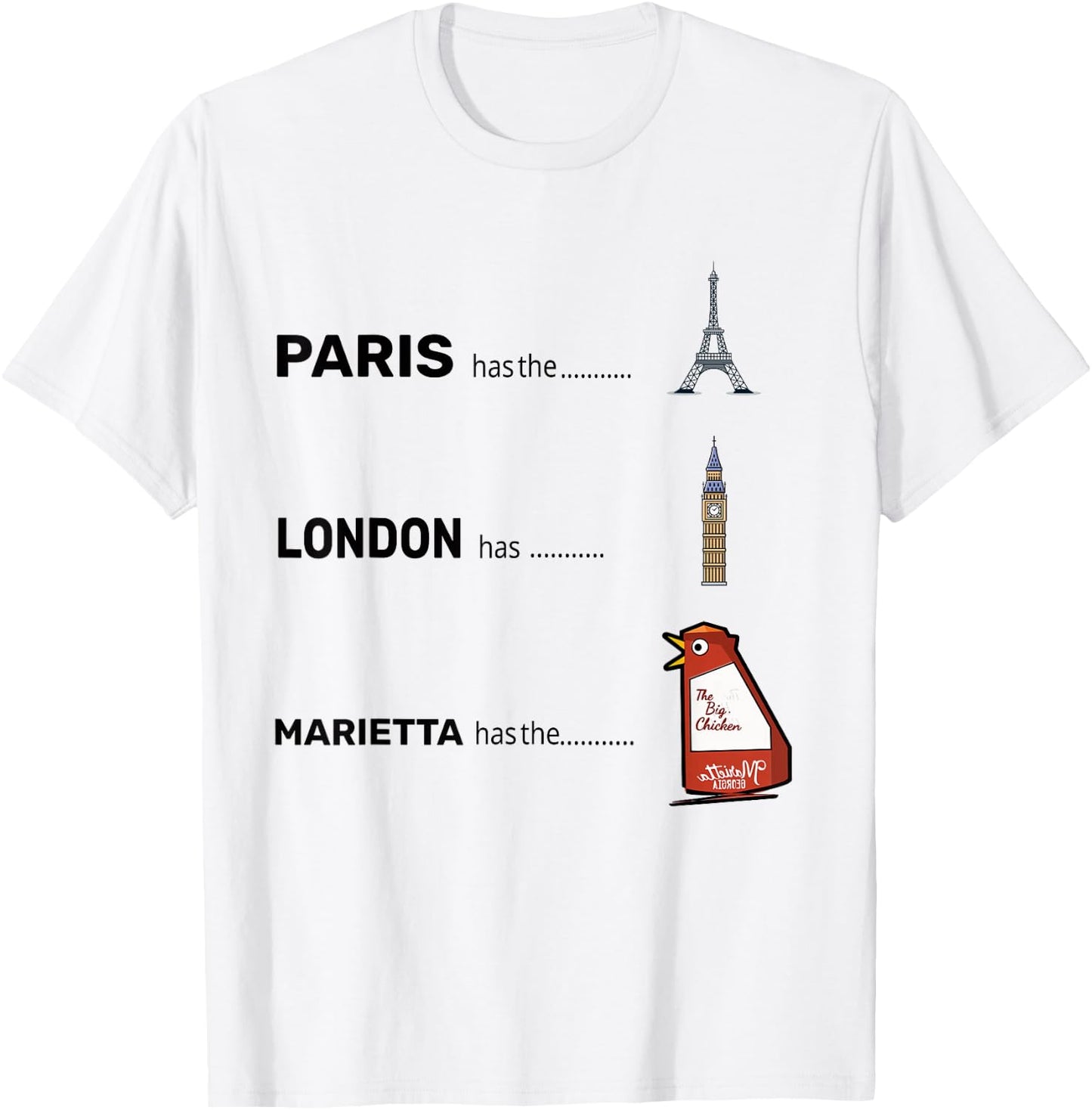 Paris Eiffel London Marietta has the Big Chiken T-Shirt - T-Shirt | White