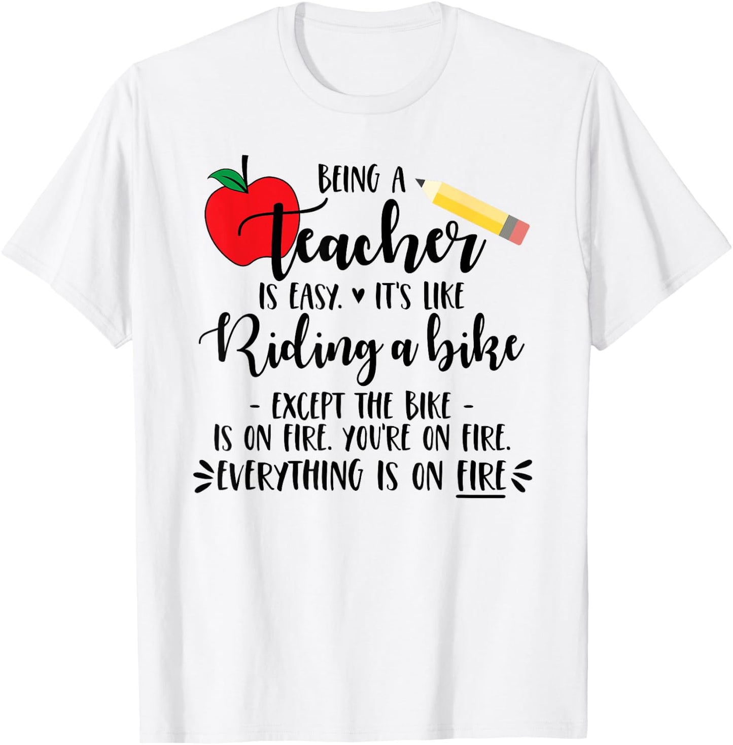 Being a Teacher is Easy it's like riding a bike Except Shirt Women Girls Kids T-Shirt - T-Shirt | White