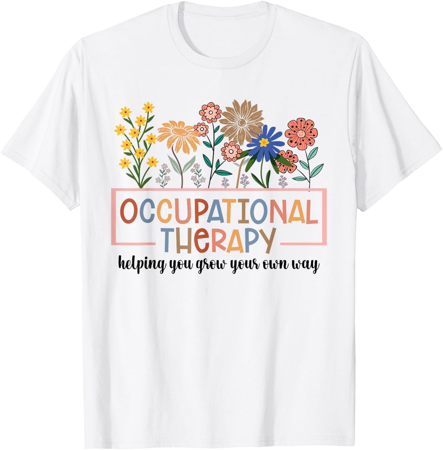 Occupational Therapy -OT Therapist OT Month design idea T-Shirt - T-Shirt | White