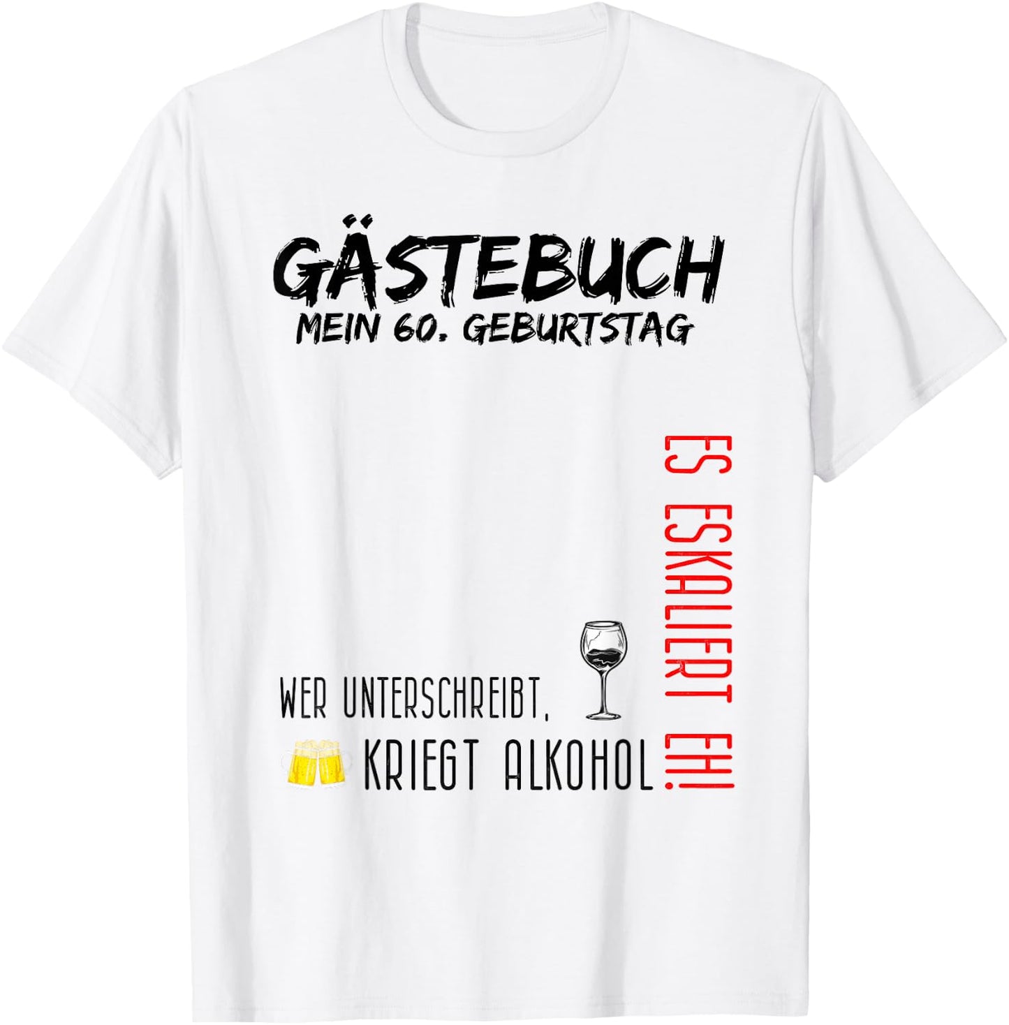 My 60th Birthday and the Guest Book T-Shirt - T-Shirt | White