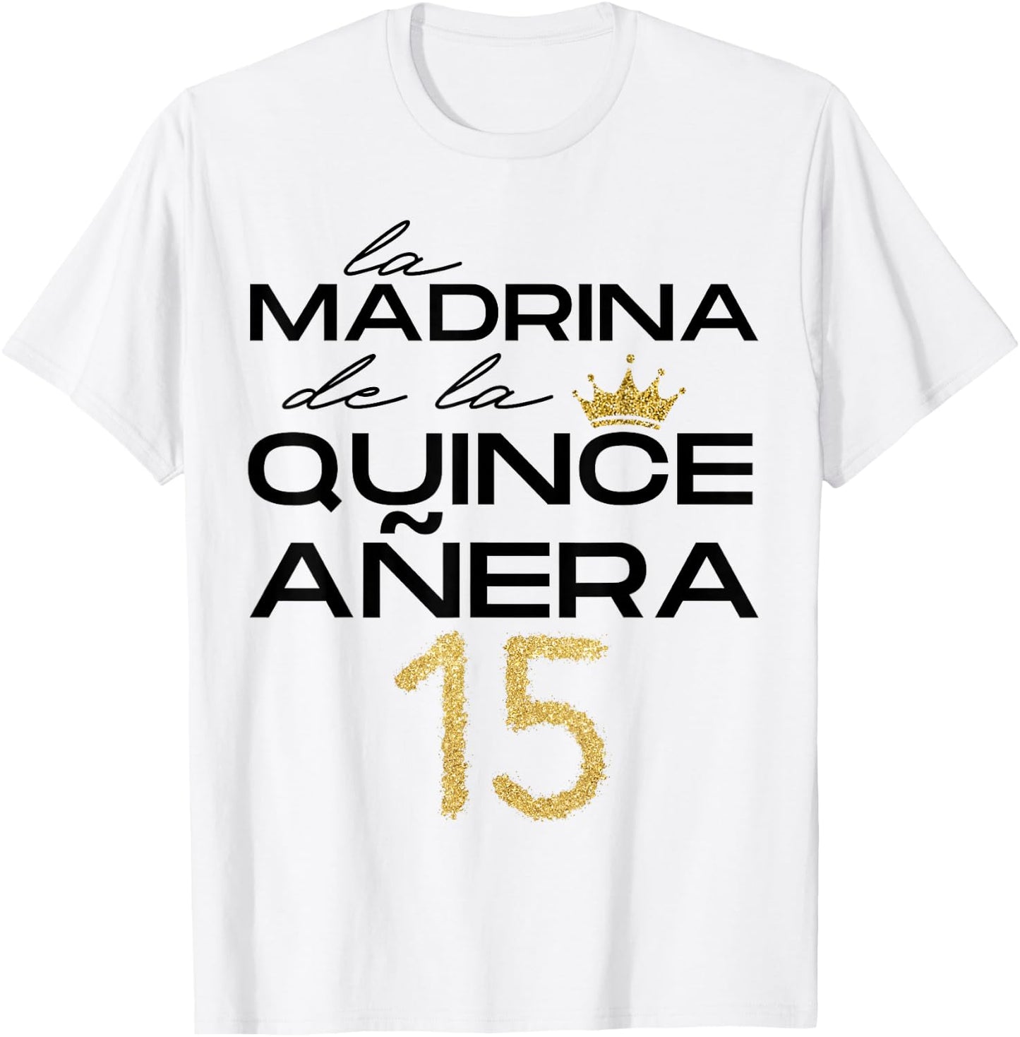 La Madrina De La Quinceañera Guest 15th Birthday Quince Años T-Shirt - T-Shirt | White