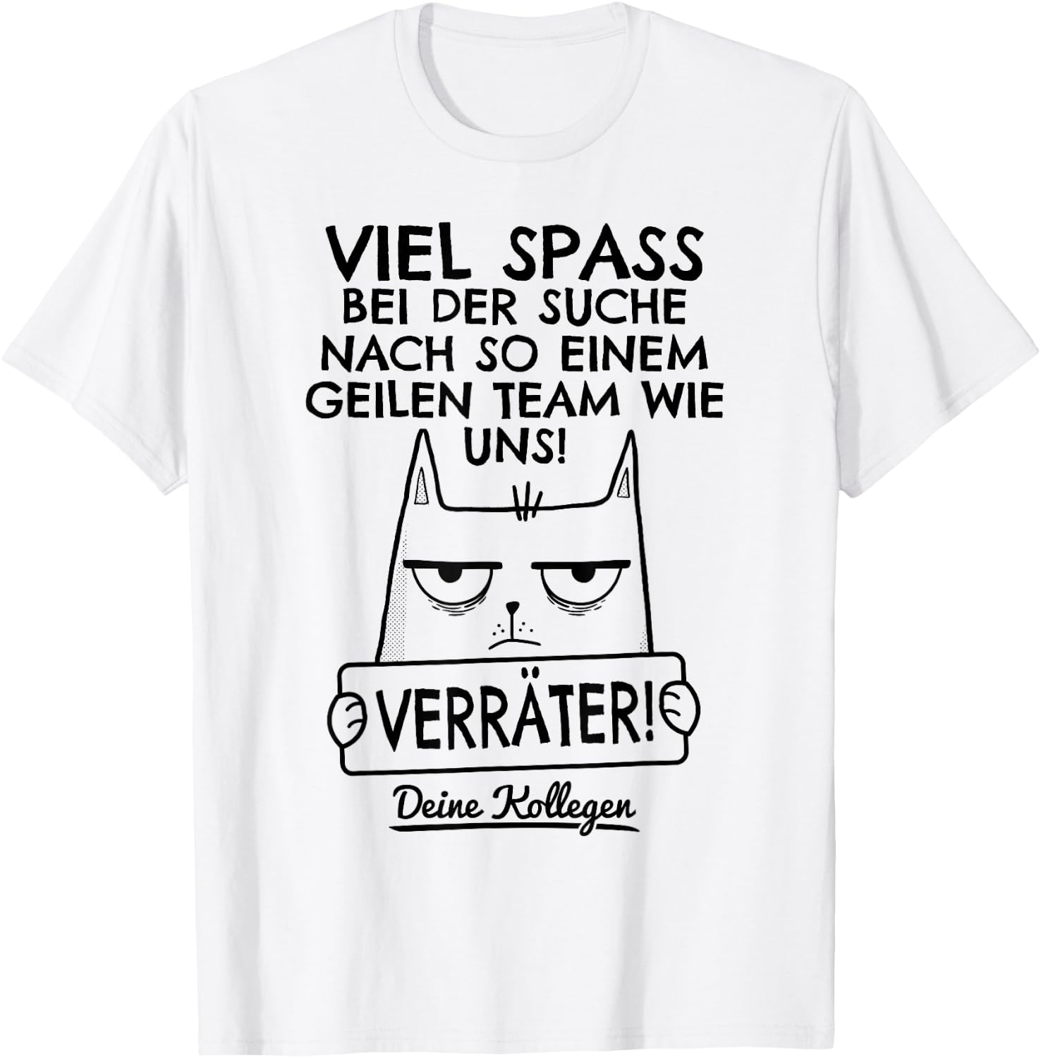 Job Change Farewell Colleague & Colleague New Job, Traitor , White T-Shirt - T-Shirt | White