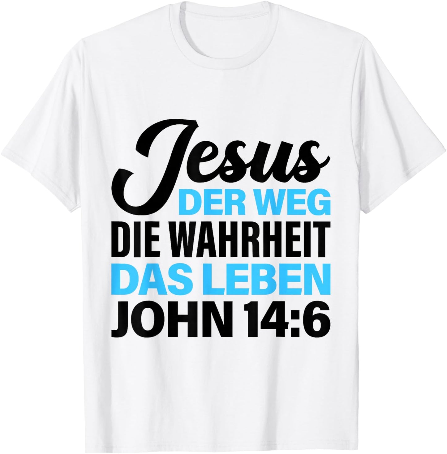 Bibel Vers Spruch Jesus der Weg die Wahrheit das Leben für C T-Shirt - T-Shirt | White