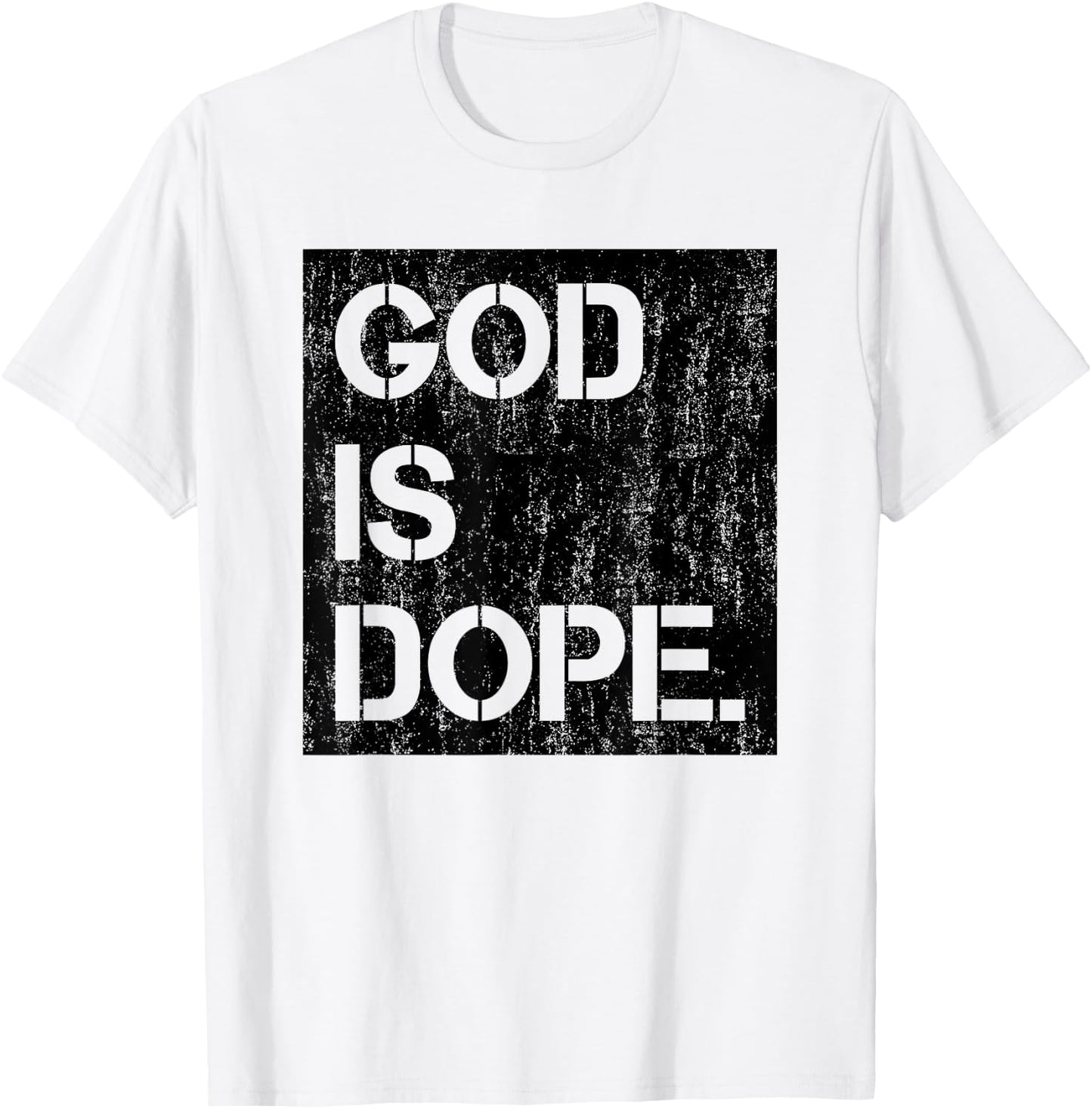 God is Dope Christian Faith Believer T-Shirt - T-Shirt | White