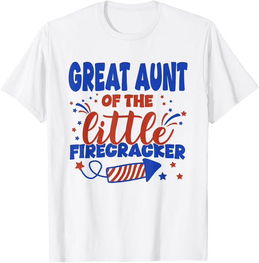 Great Aunt of The Little Firecracker Fourth of July Birthday T-Shirt - T-Shirt | White