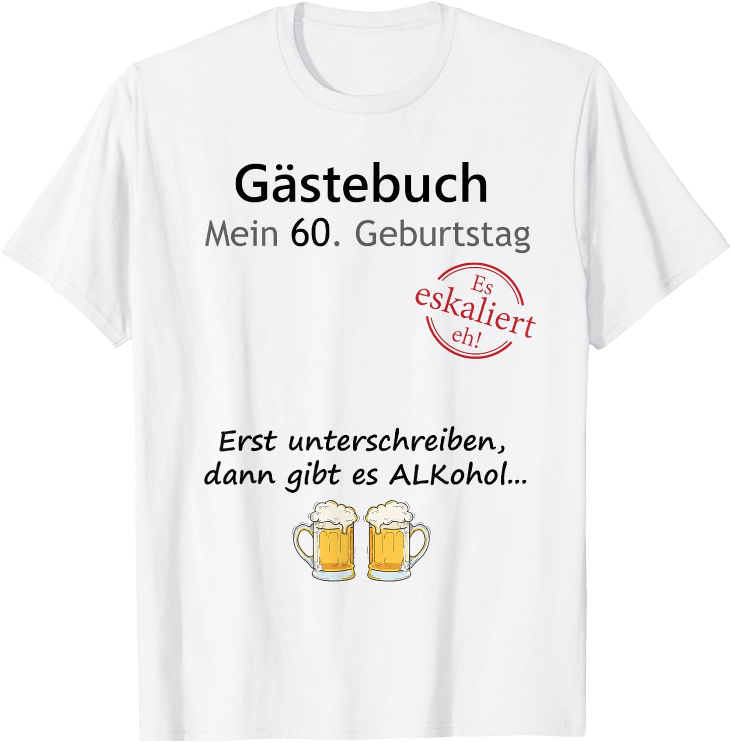 60th Birthday Party Guest Book for Boys and Girls Funny Design , White T-Shirt - T-Shirt | White