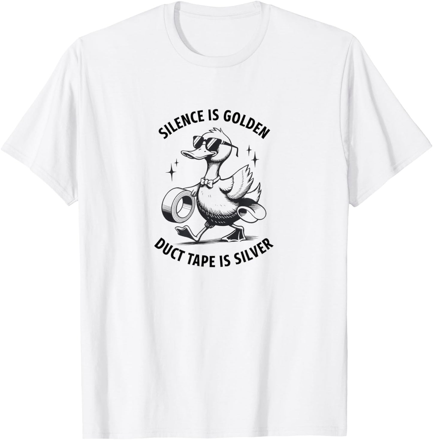 Cool Duck with a Plan, Sarcastic Humor, Duck Tape Is Silver T-Shirt - T-Shirt | White