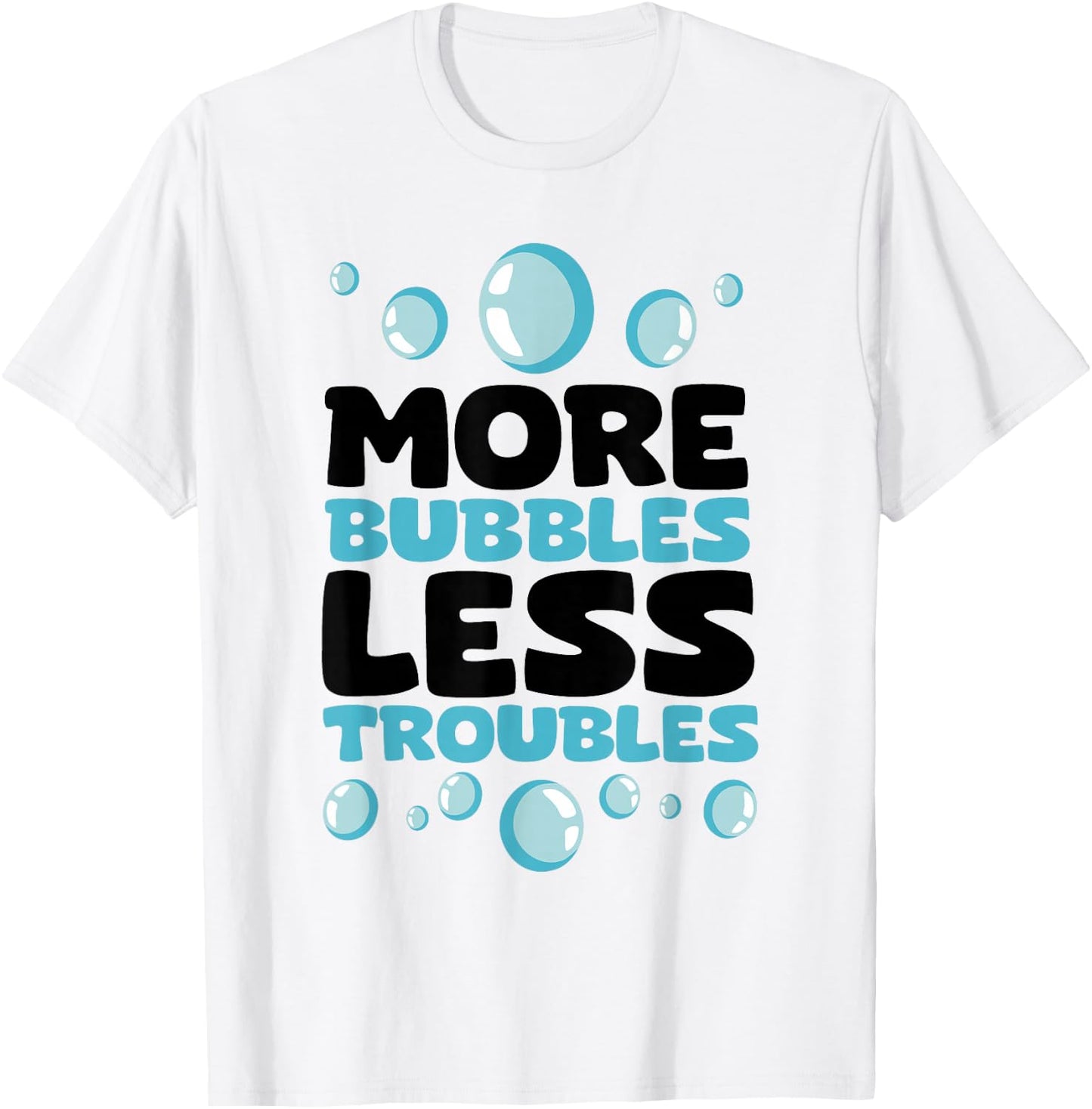 More Bubbles Less Troubles Homemade Soap Making Soap Maker T-Shirt - T-Shirt | White