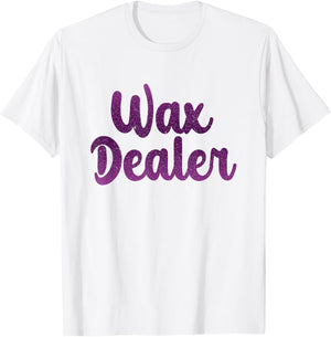 Wax Dealer Waxing Esthetician Wax Specialist Waxer T-Shirt - T-Shirt | White