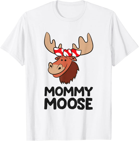 Mommy Moose Mama Mom Funny Moose T-Shirt - T-Shirt | White