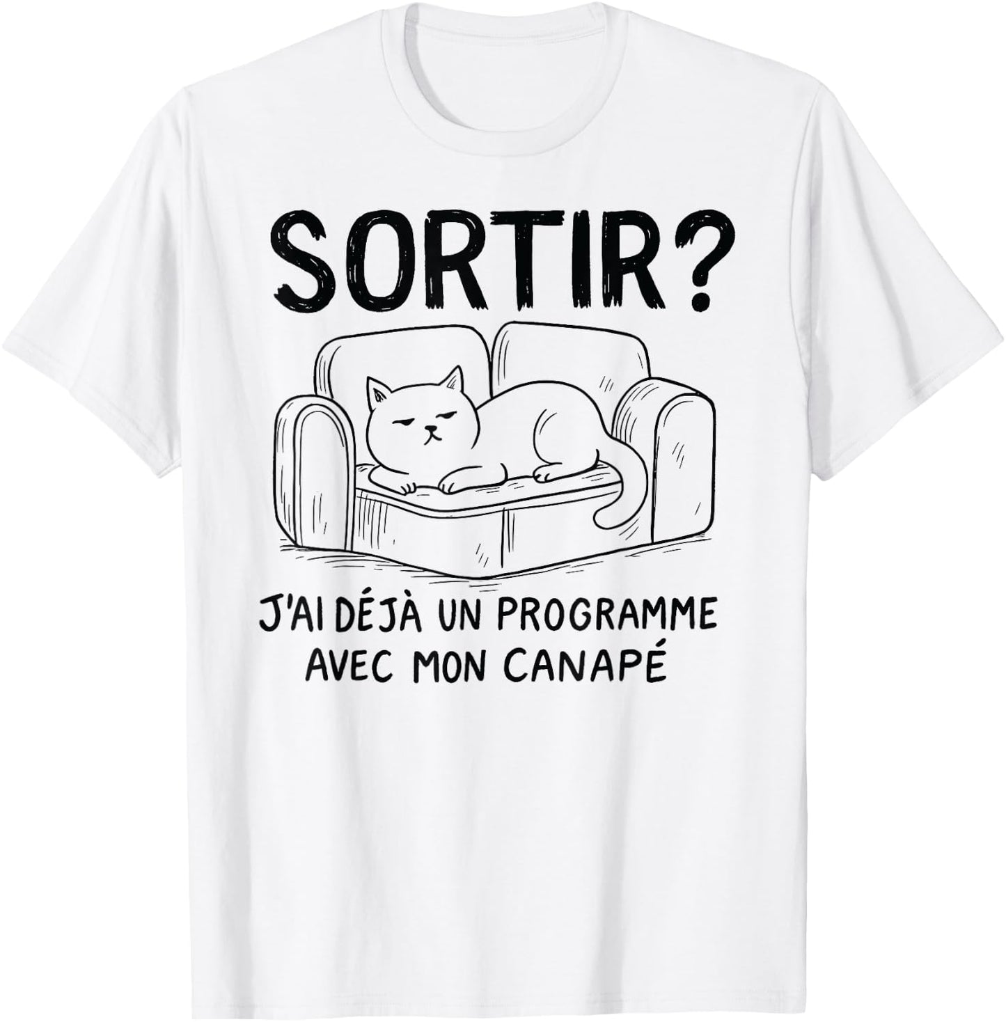 Sortir ? J’ai déjà un programme avec mon canapé sieste Drôle T-Shirt - T-Shirt | White