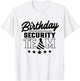 Geburtstag Security Team Bodyguard Job Officer T-Shirt - T-Shirt | White