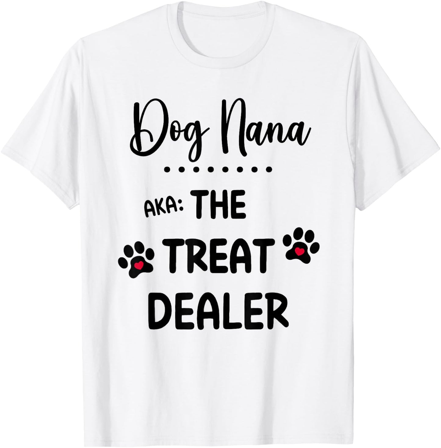 Dog Nana The Treat Dealer Funny Dog Nana Dog Grandma T-Shirt - T-Shirt | White