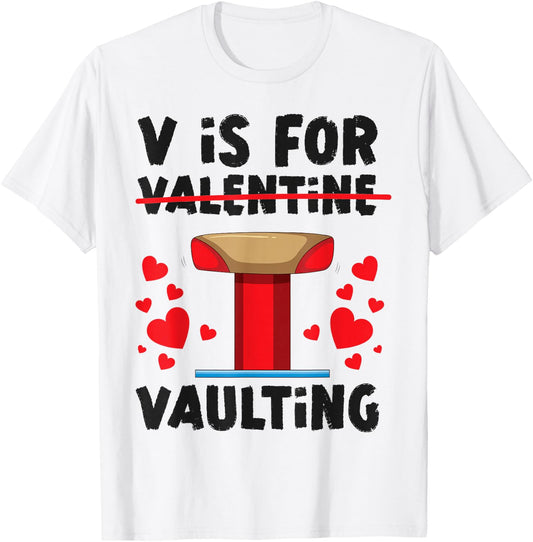Gymnastics Valentines Day V Is For Valentine Vaulting T-Shirt - T-Shirt | White