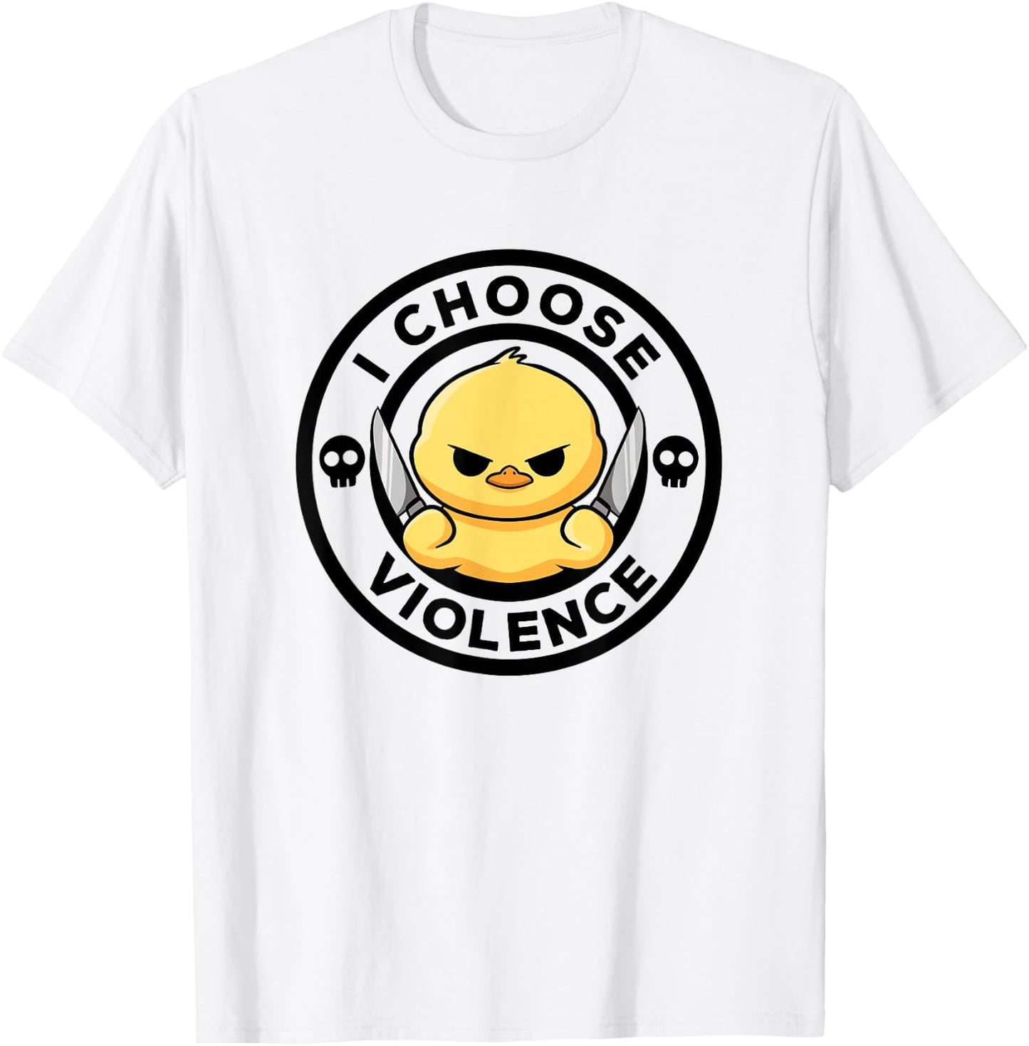 I Choose Violence Today Duck Irony And Sarcasm Funny Duck T-Shirt - T-Shirt | White