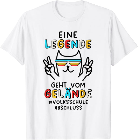 Volksschule Abschluss 2026 Eine Legende Geht Vom Gelände T-Shirt - T-Shirt | White