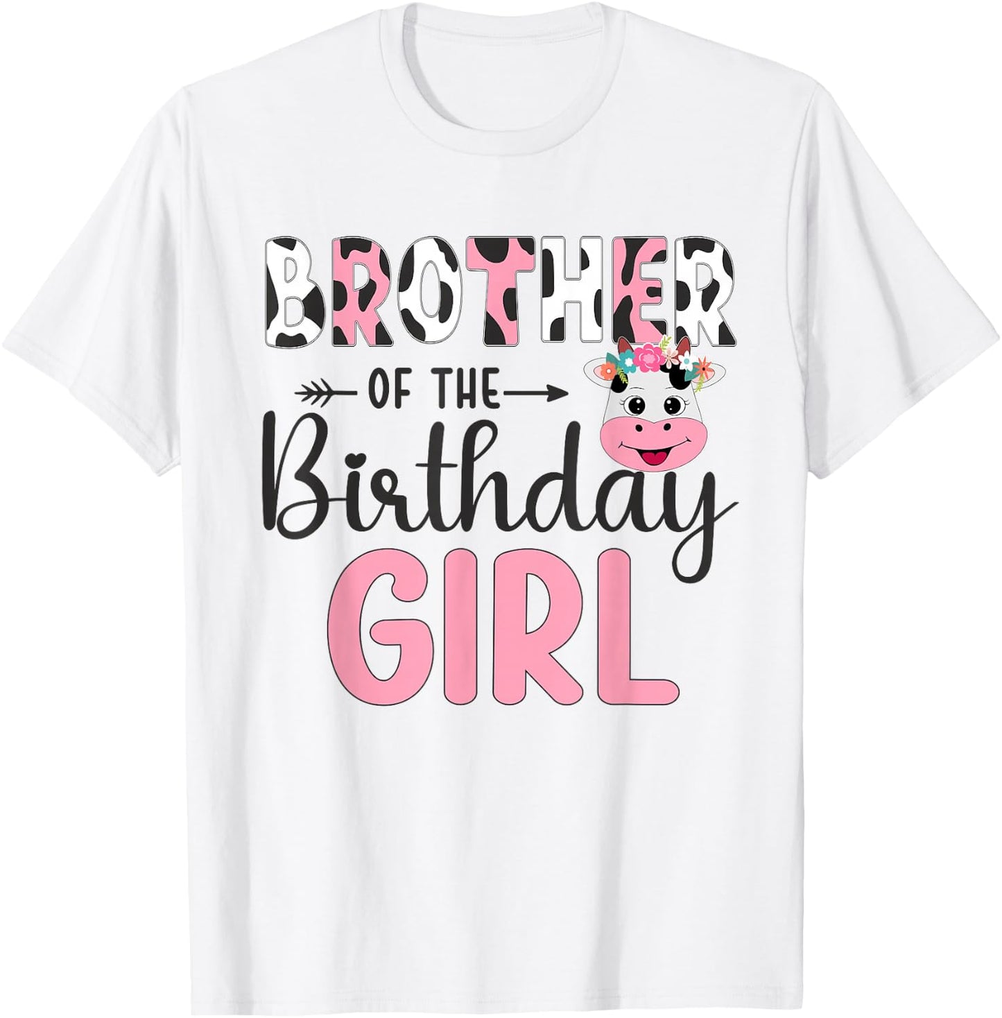 Brother Of The Birthday Girl Farm Cow 1 St Birthday Girl T-Shirt - T-Shirt | White