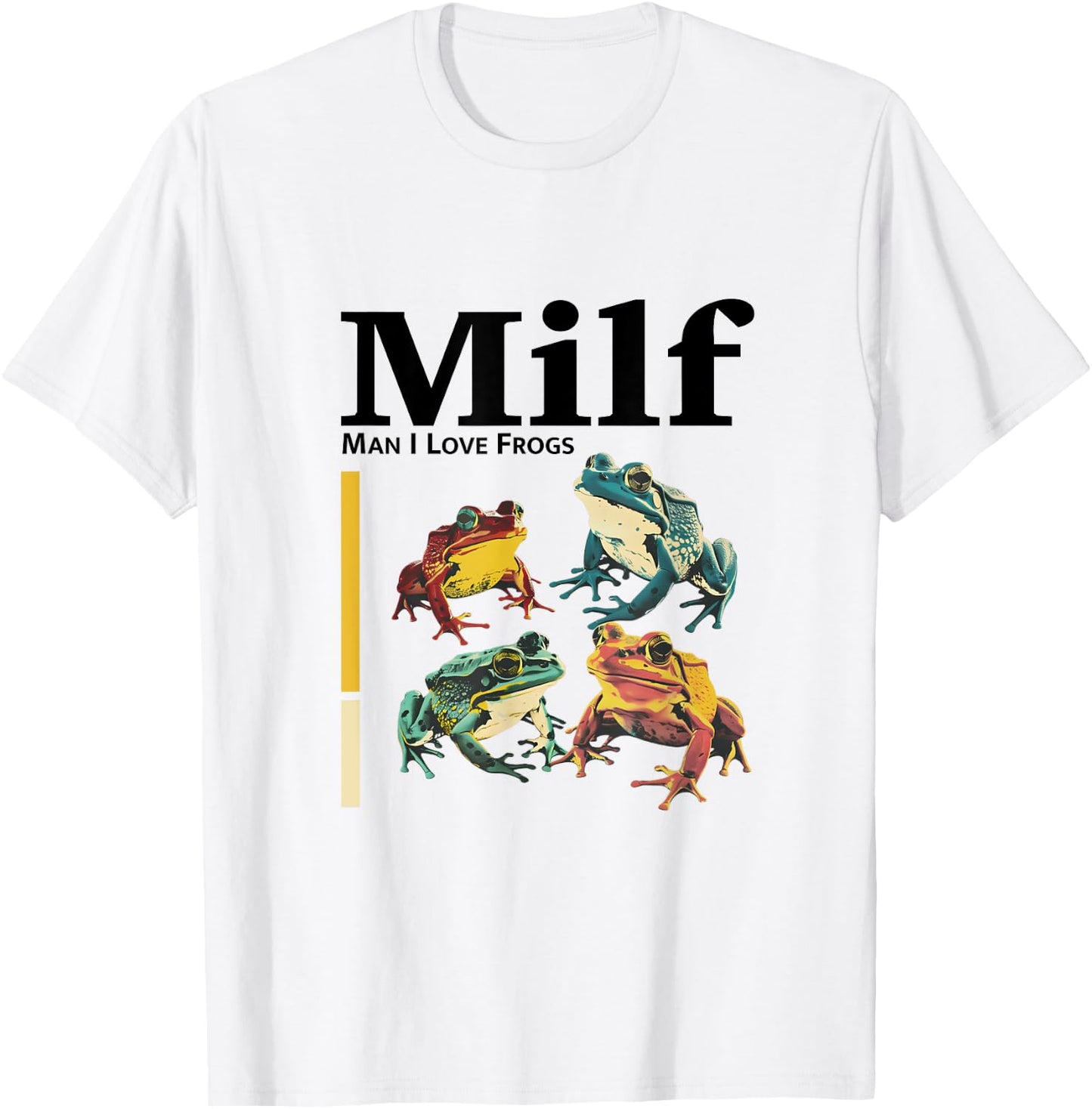 MILF - Funny Man I Love Frogs , white, S T-Shirt - T-Shirt | White