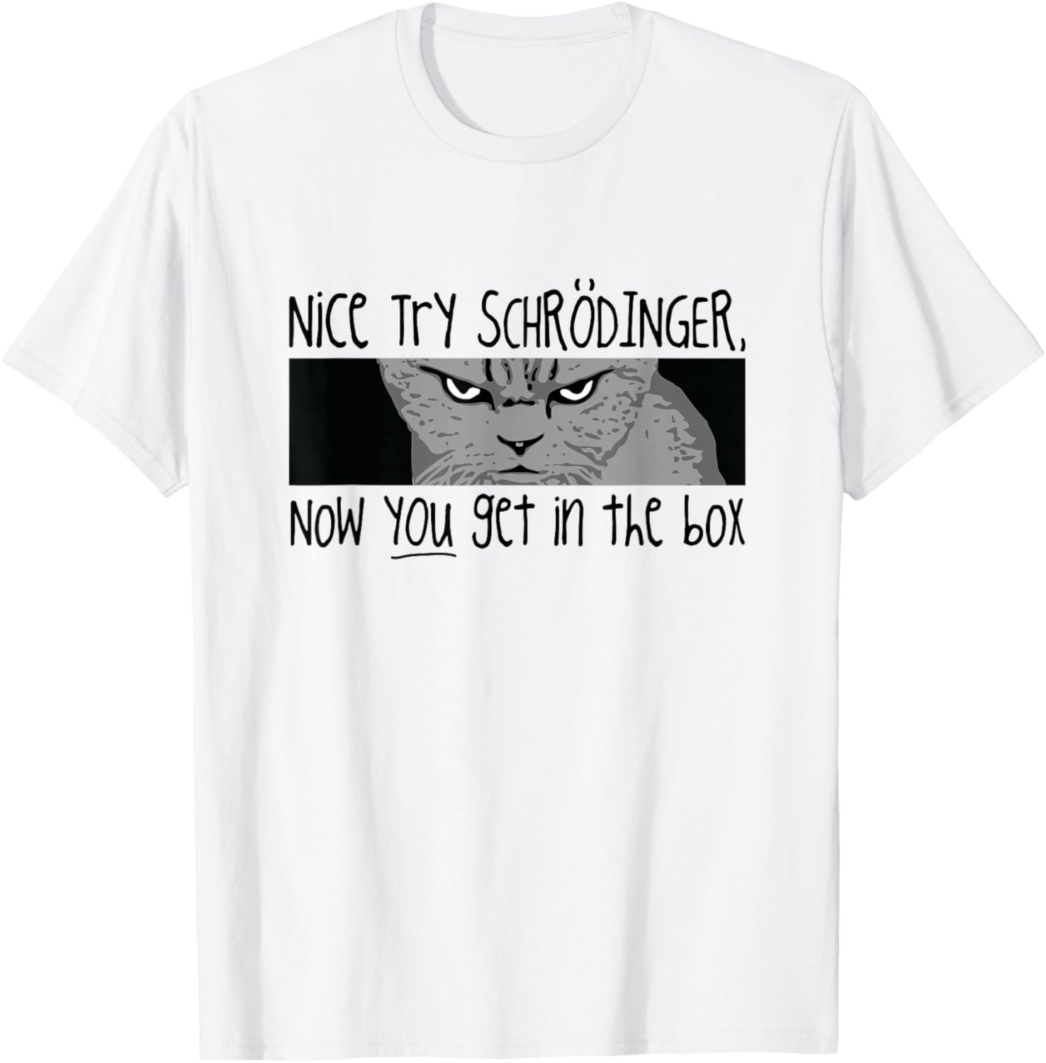 Schrodinger's Cat T Shirt - Quantum Mechanics T-Shirt - T-Shirt | White