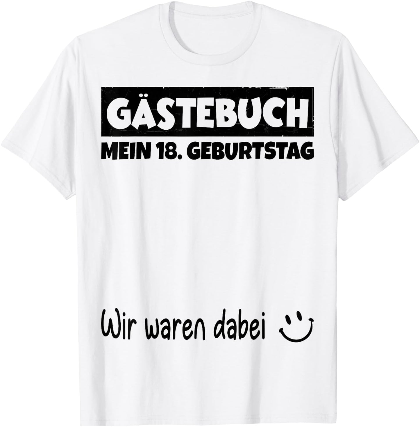 Guest Book Black Wir Were Included My 18th Birthday , White T-Shirt - T-Shirt | White