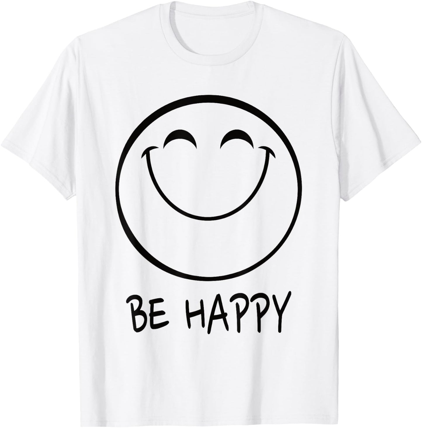 Be Happy Smile Face Happy Smiling Face Positiv T-Shirt - T-Shirt | White