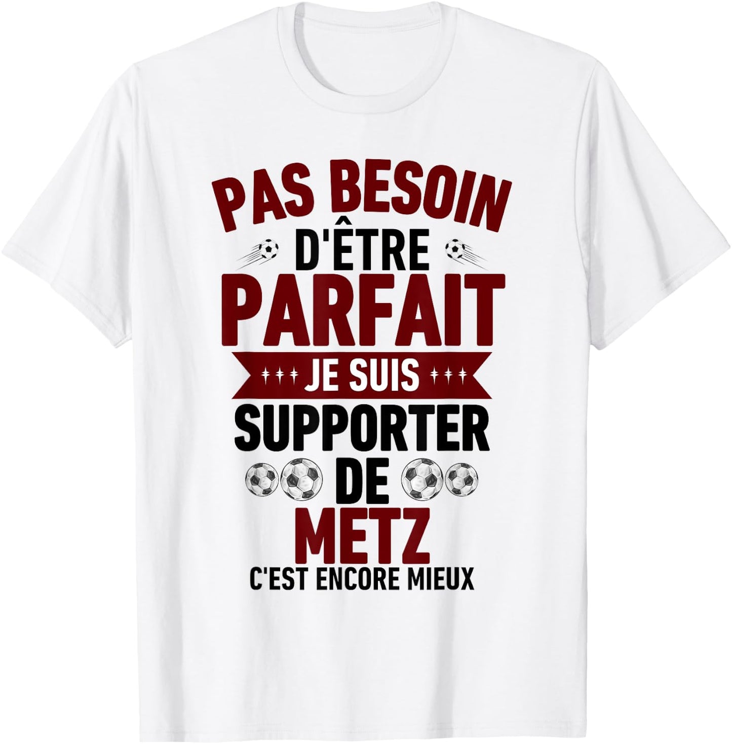 Supporter Metz Football Supporters Messins Humour , white, S T-Shirt - T-Shirt | White