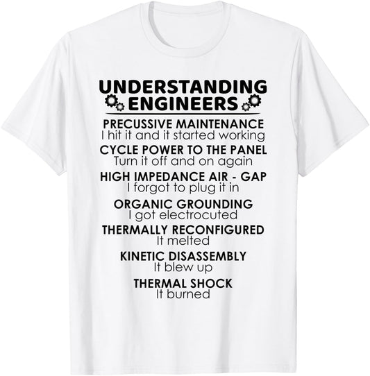 Understanding Engineers Funny Science Nerds Engineering Gift T-Shirt - T-Shirt | White