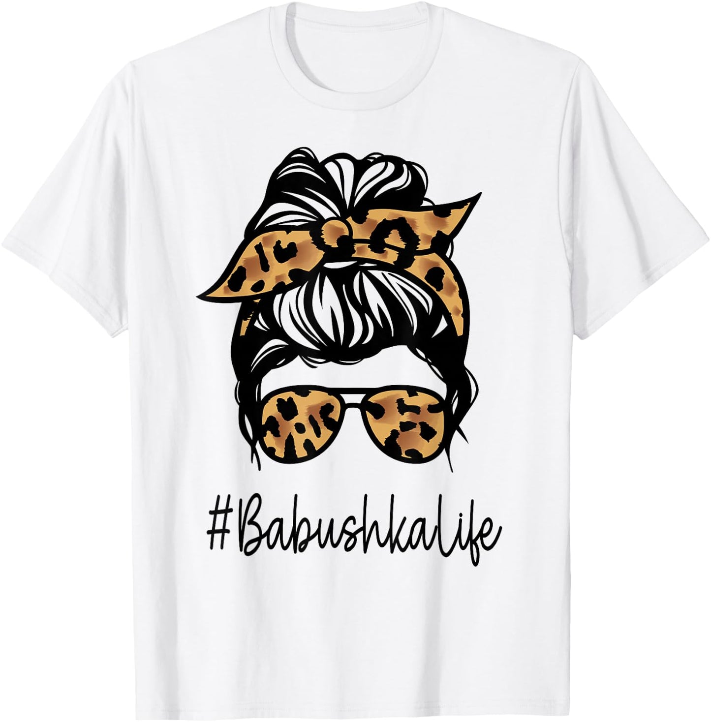 BABUSHKA Leopard Messy Bun Mother's Day for Grandmothers T-Shirt - T-Shirt | White