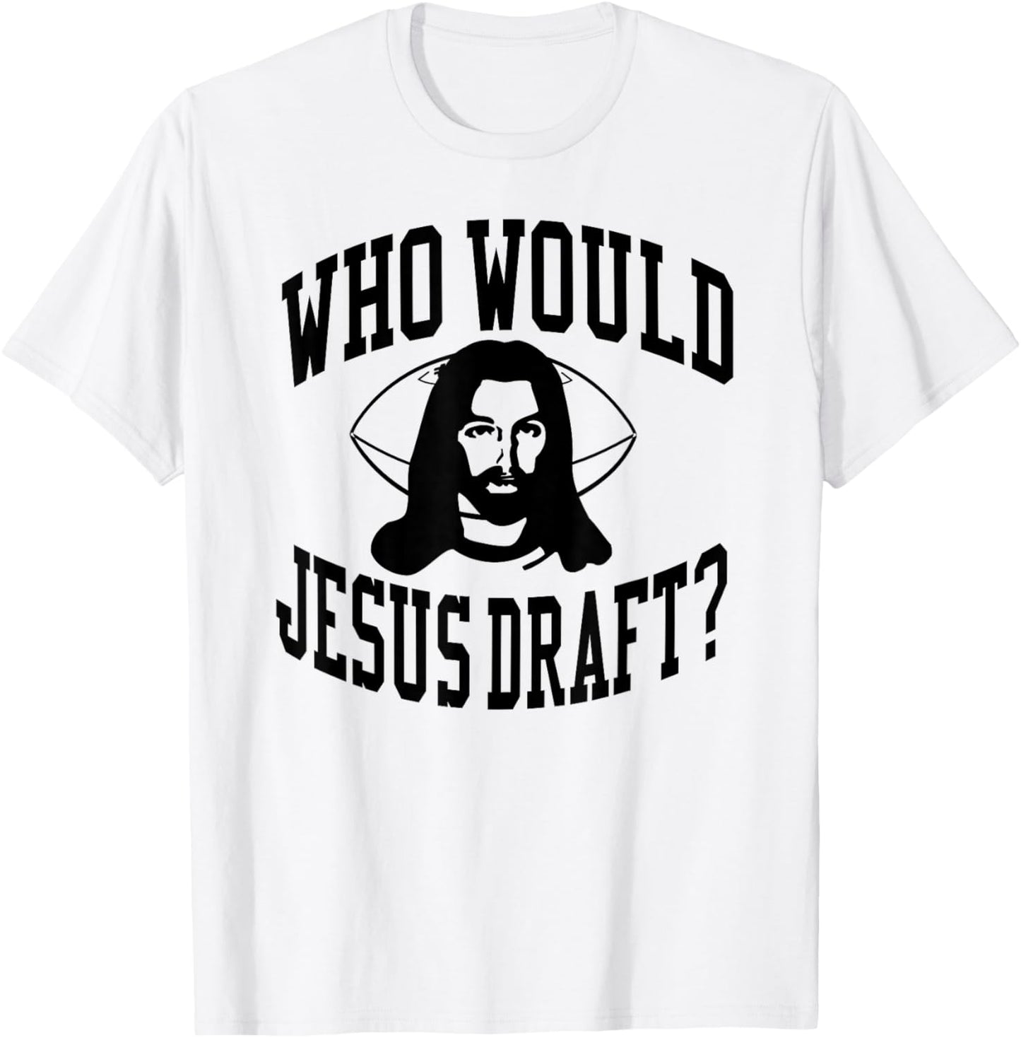 Who Would Jesus Draft Funny Fantasy Football Sunday T-Shirt - T-Shirt | White