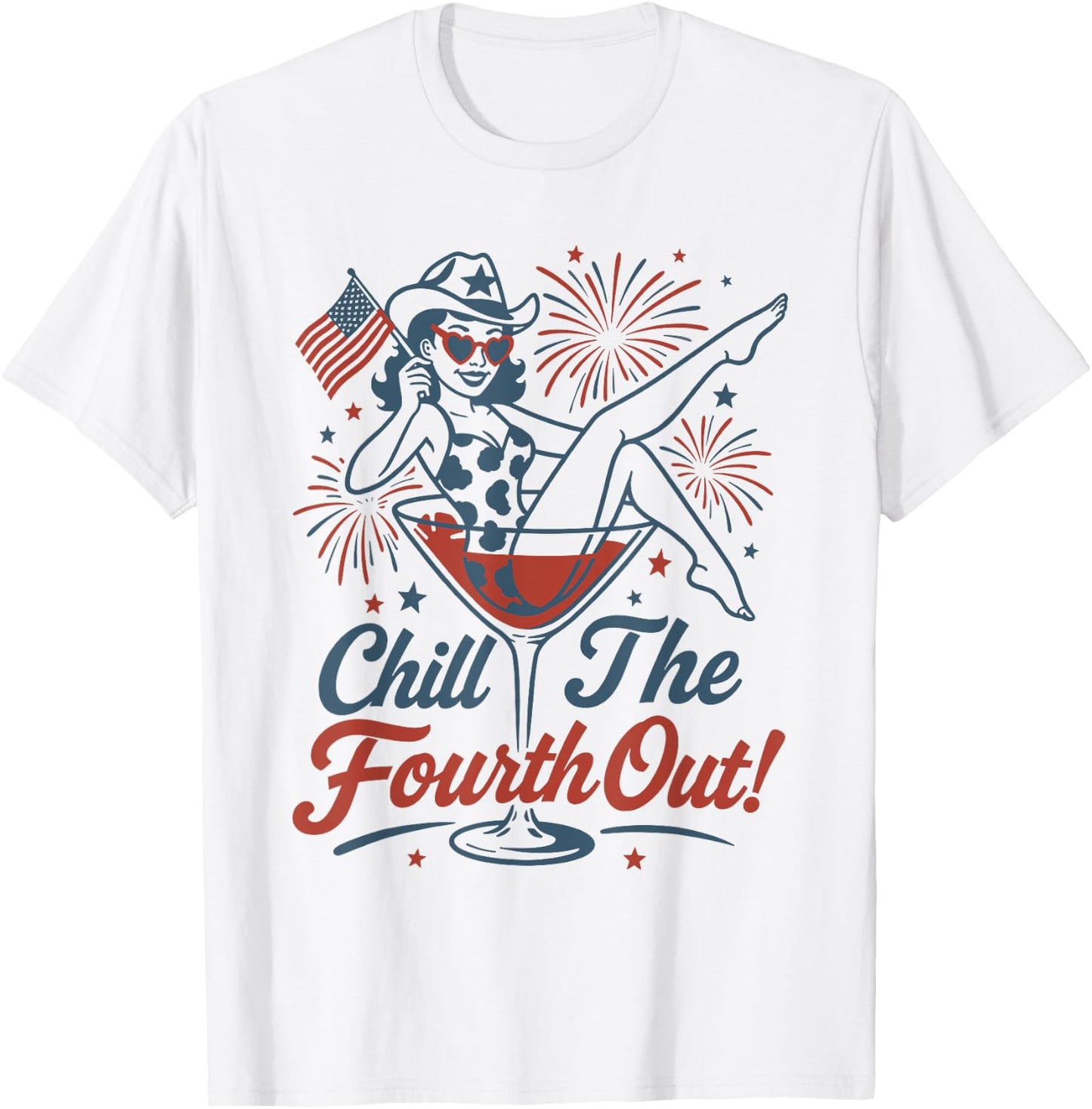 Chill The Fourth Out Funny 4th Of July Girl Martini Glass T-Shirt - T-Shirt | White