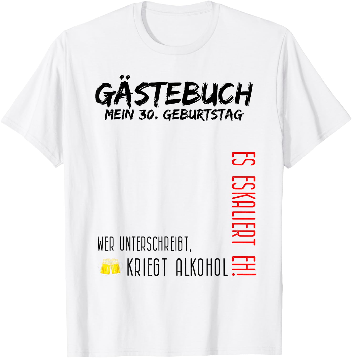 My 30th Birthday and the Guest Book T-Shirt - T-Shirt | White