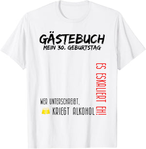 My 30th Birthday and the Guest Book T-Shirt - T-Shirt | White