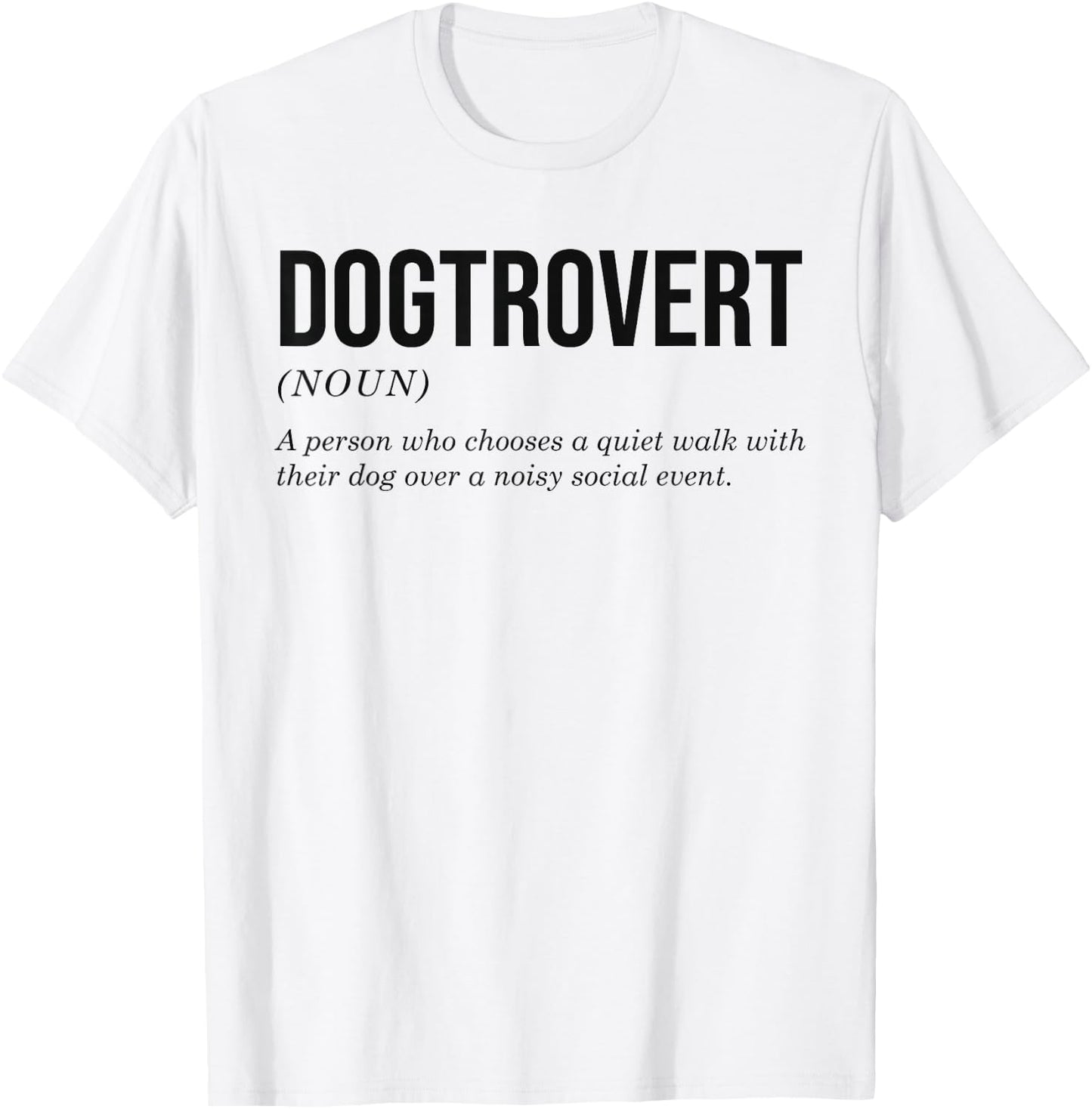 Dogtrovert Definition Funny Dog Lover Introvert Women Men T-Shirt - T-Shirt | White