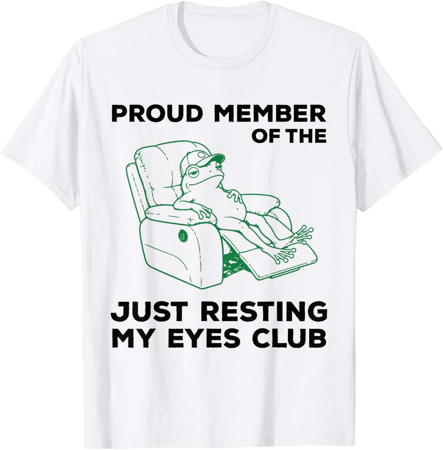 Proud Member of The Just Resting My Eyes Club T-Shirt - T-Shirt | White