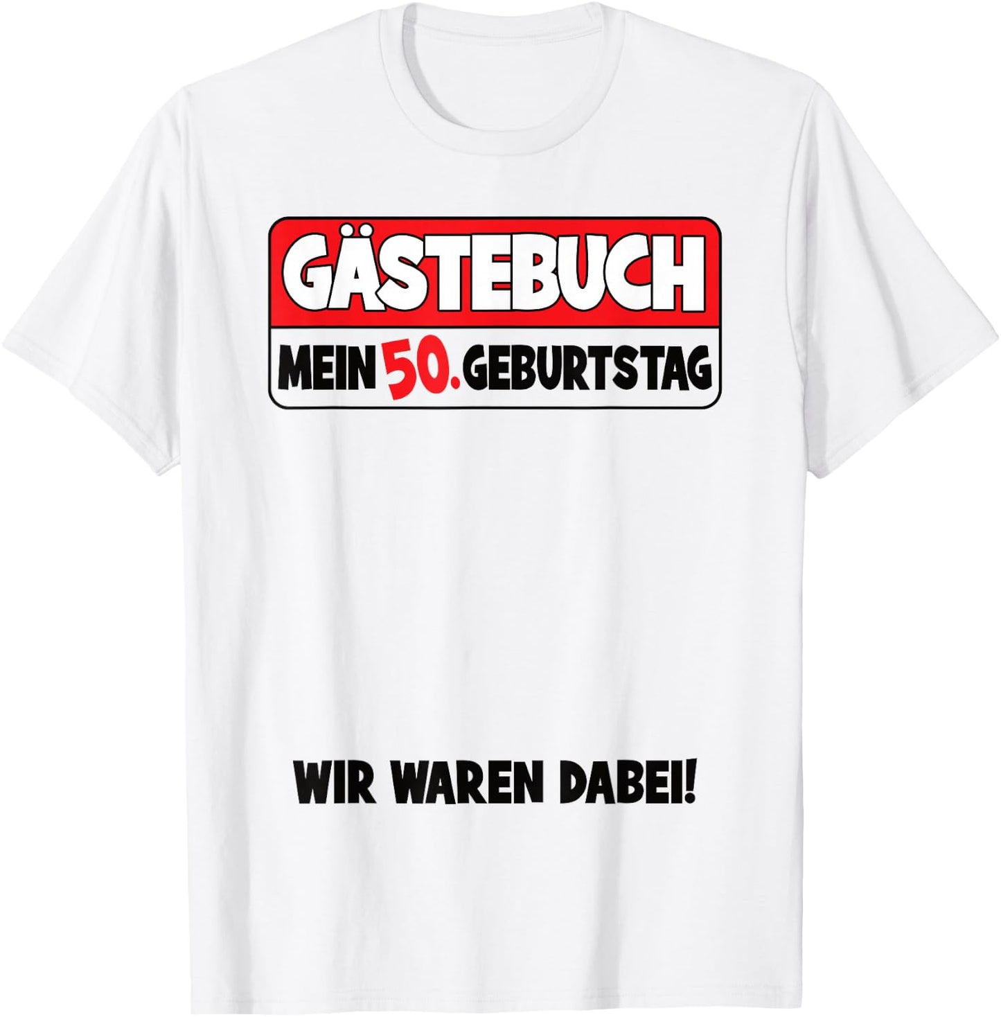 50. Geburtstag 50 Jahre Lustiges Gästebuch Frauen Männer T-Shirt - T-Shirt | White