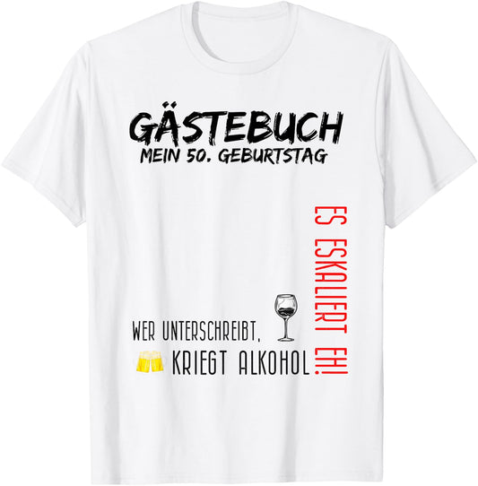 My 50th Birthday and the Guest Book , White T-Shirt - T-Shirt | White