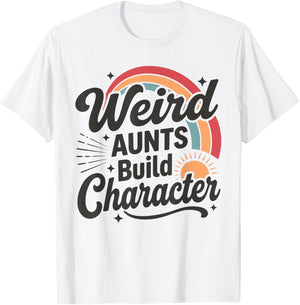 Weird Aunts Build Character Shirt, Funny Aunt Retro Rainbow T-Shirt - T-Shirt | White